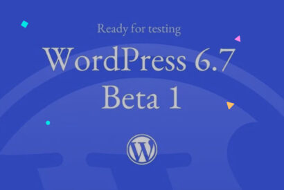 Nueva versión de WordPress 6.7 Beta 1_ Un vistazo a lo que nos espera